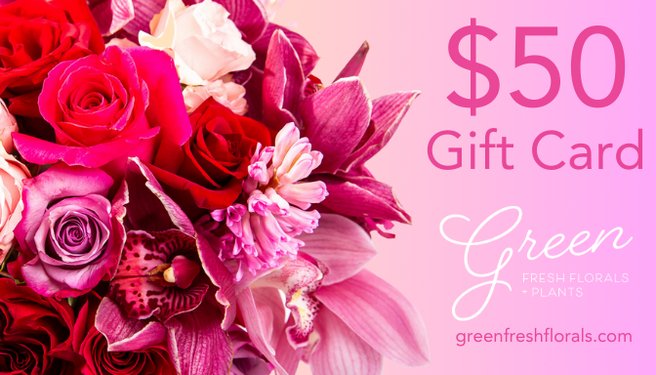 Green Gift Card - Green Fresh Florals + Plants