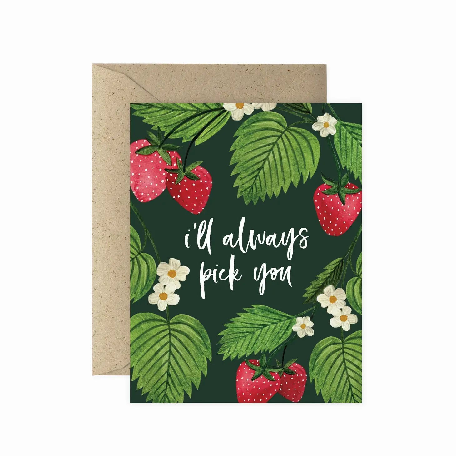 I'll Always Pick You Greeting Card - Green Fresh Florals + Plants