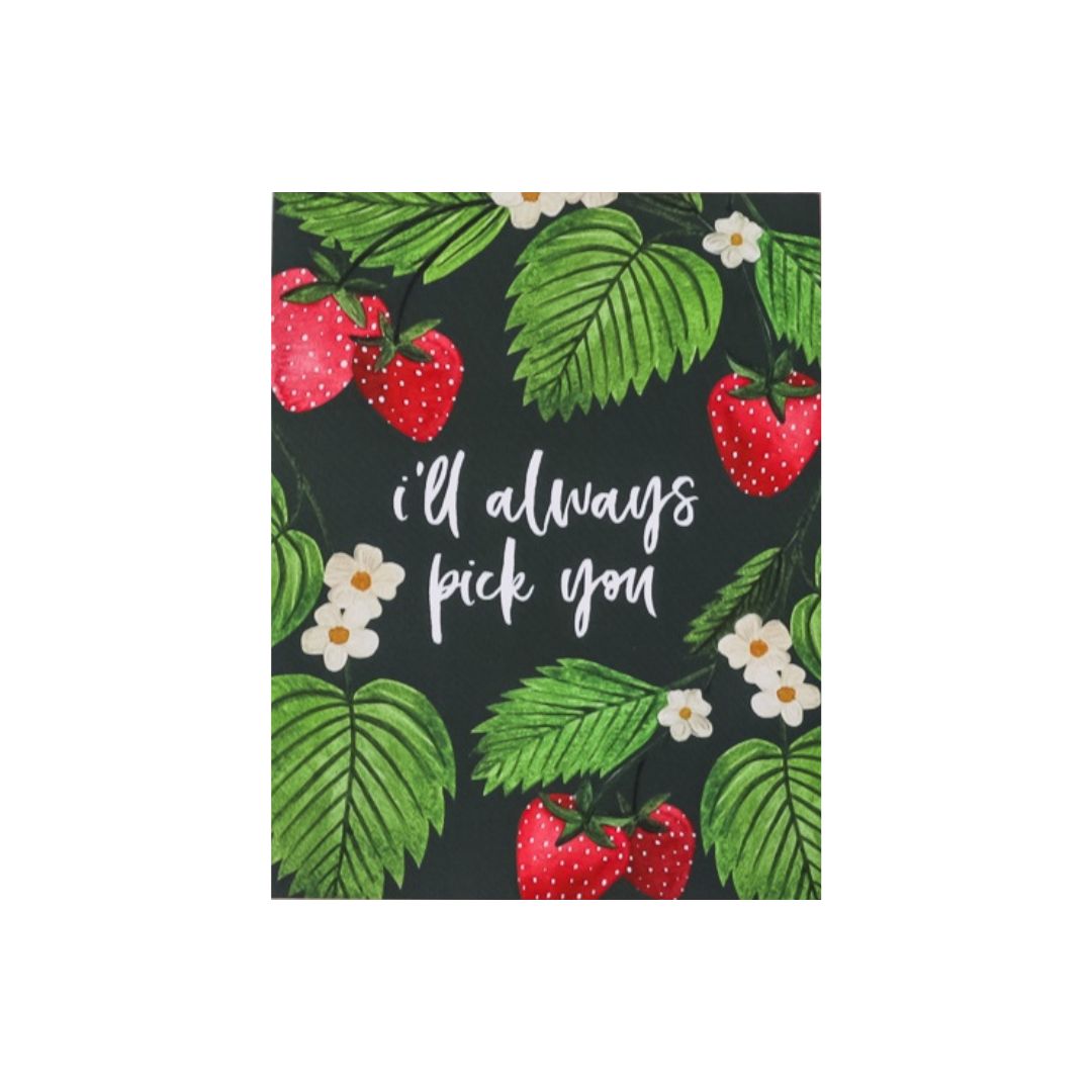 I'll Always Pick You Greeting Card - Green Fresh Florals + Plants